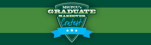 MSUFCU Graduate Makeover Contest